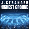 Highest Ground - J-Stranger