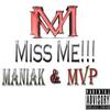 Miss Me (Explicit) - Mvp&ManiaK