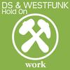 Hold On (Original Radio Edit) - DS&Westfunk