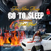 Go to Sleep (Explicit) - Fire Nation Flamez&Judah Priest&Arsenya Jenkins&DaShawn Brown