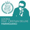 Parmigiano (Rio Dela Duna & Dany Cohiba Dub Mix) - Looka&Cristian Deluxe