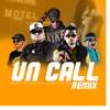 Un Call (Remix) - Nejo Y Dalmata&Falo&Yomo&Chyno Nyno