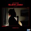 Slow Jam (Explicit) - Jay Star