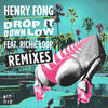 Drop It Down Low(feat. Richie Loop) - Henry Fong&Richie Loop