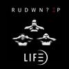 R.U.D.W.N.? - Life