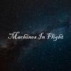 Machines In Flight - Jonathan Hadley