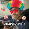 Filipino Boy 3 (Explicit) - Lil Steezy&Big Dp&2WWs&Lil Log