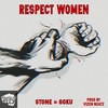 Respect Women - Stone&Goku