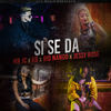 Si Se Da - Mr Jc&Big Nango&KD La Caracola&Jessy Rose