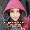 Creepin (I dont wanna know) (Acoustic) - Apurva Sethi