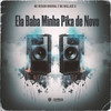 Ela Baba Minha Pika de Novo (Explicit) - Mc Wallace G&MC Neguin Original