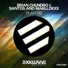 Players (Original Mix) - Brian Chundro &Santos&MarllDexx