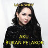 Aku Bukan Pelakor - Lala Widy