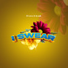 I Swear - D Love&Kusah