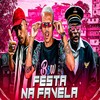 Festa na Favela (Explicit) - Maneiro Na Voz&MC RD