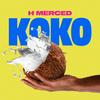 Koko (Explicit) - H Merced