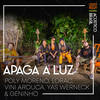 Apaga A Luz - Boca&Poly Moreno&Lorac Lopez&Vini Arouca&Yas Werneck&Geninho