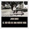 El 1er dia de una nueva vida - Jhon Qmer