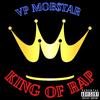 King Of Rap (Explicit) - VP Mob$tar