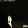 LA NOCHE ANTERIOR (Explicit) - Jey Child