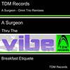 Thru the Vibe - A Surgeon&Omni Trio