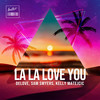 La La Love You - Delove&Sam Smyers&Kelly Matejcic&Gustavo Casas Aquino&Samuel Douglas Smyers&Kelly Michelle Matejcic