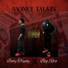 Money Talkin(feat. Baby Trophy) (Explicit) - Big Rico&Baby Trophy