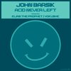 Acid Never Left (Yokushe Remix) - John Barsik