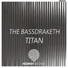 Titan (Original Mix) - The Bassdraketh