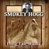 Goin' Bach To Texas - Smokey Hogg