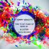 Time To Get Funky (A Lister Remix) - Tommy Vercetti