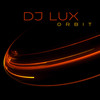 Orbit - DJ Lux