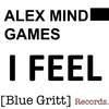 I Feel (James Kininmonth Remix) - Alex Mind Games