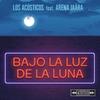 Bajo la Luz de la Luna (Versión Acústica) - Los Acusticos&Arena Jaära