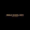Middle School Days (Explicit) - Saba West&Chubby Kidd