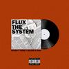 Flux the System (Explicit) - Eitaro&VEBO&Gilang&Idos
