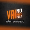 Vai No Pele A Pele - Não Tem Perigo (Explicit) - DJ KR&DJ RENAN DA BL&dj jl do tp&DJ BN SILVA&DJ IARLEY DO LJ