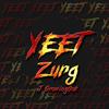 Yeet (Explicit) - Zurg