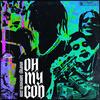 OH MY GOD(feat. Somynem.grin) (Explicit) - JotaPills&Somynem.grin