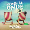 Come Le Onde - The Kolors&J-AX