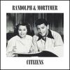 Citizens - Randolph&Mortimer