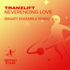 Neverending Love (Binary Ensemble Extended Remix) - Tranzlift&Binary Ensemble