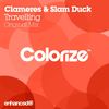 Travelling (Original Mix) - Clameres&Slam Duck