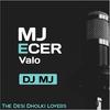 Mj Ecer Valo (Aadivasi Band Style Mix|with Dj Mj) - The Desi Dholki Lovers&DJ MJ