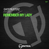 Remember My Lady - Ghostbusterz