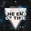 The End Of Time - Sickrate&Doxed&Tomáš Révay&Uriel Eliyahu&Habib Antonio Eslait Olaciregui