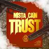 TRUST (Explicit) - Mista Cain