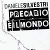 Precario E' Il Mondo - Daniele Silvestri