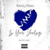 In Your Feelings(feat. DVE Jone$) (Explicit) - Kazzy raxx&DVE Jone$