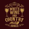 White Wine and Country Songs - Paul Gillings